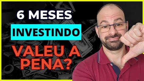 6 meses investindo em fundos imobiliários e ações YouTube