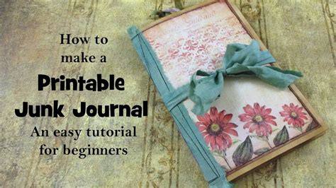 Beginner Printable Junk Journal Tutorial Youtube