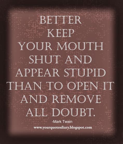 Keep Your Mouth Shut Quotes. QuotesGram