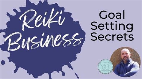 Reiki Business Goal Setting Secrets Youtube