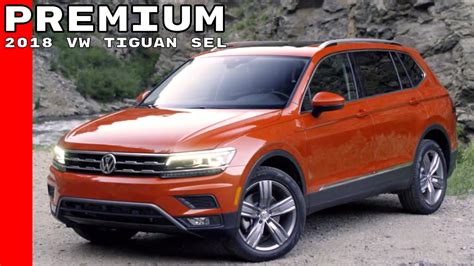 2018 Vw Tiguan Sel Premium Drive Exterior And Interior Youtube