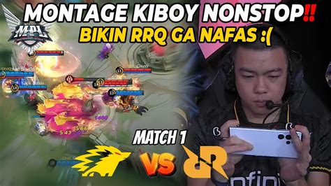 Wah Ini Kiboy Terlalu Sakti Montage Non Stop Anjir Rrq Vs Onic Mpl