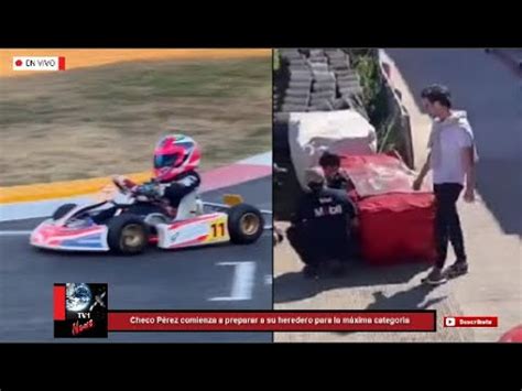 Checo P Rez Comienza A Preparar A Su Heredero Para La M Xima Categor A