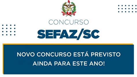 Concurso Sefaz SC Novo concurso está previsto ainda para este ano