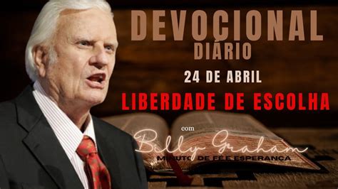 DEVOCIONAL DIÁRIO de Billy Graham 24 de Abril Josué 24 15 Minuto