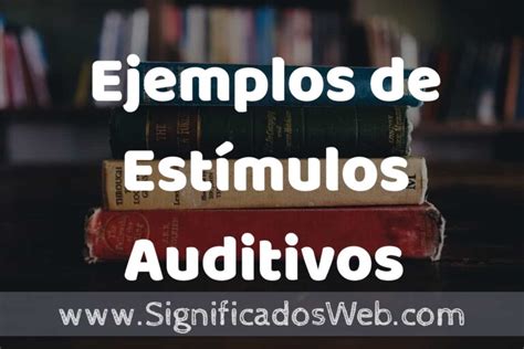 50 Ejemplos de Estímulos Auditivos Características que es COMO USAR