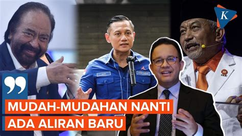 Anies Singgung Aliran Baru Nasdem Demokrat Dan Pks Youtube