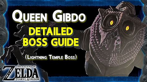 How To Beat Queen Gibdo Detailed Guide Zelda Tears Of The Kingdom