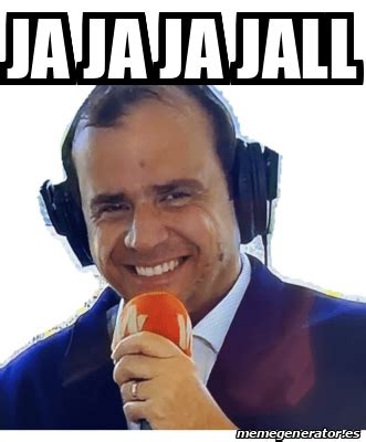 Meme Personalizado JA JA JA JALL 33342689