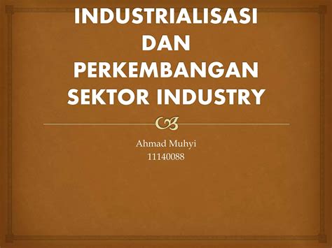 Industrialisasi Dan Perkembangan Sektor Industri Ppt