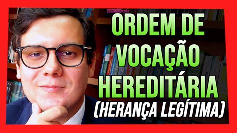 Ordem De Vocação Hereditária Youtube