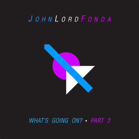 What S Going On EP Part 2 John Lord Fonda Citizen Records