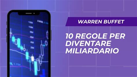 Le Regole D Oro Di Warren Buffett Per Diventare Un Miliardario