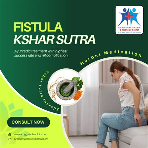 Kshar Sutra — The Ultimate Solution For Anal Fistula Arogyam Piles