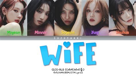 G I Dle Wife Color Coded Lyrics Han Rom Sub Ita