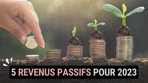 5 Idées De Revenus Passifs à Tester En 2023 💸 Youtube