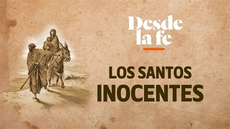 ¿por Qué Se Celebra El Día De Los Santos Inocentes Youtube