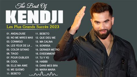 Kendji Girac Plus Grands Succès 2023 Kendji Girac Les Plus Belles