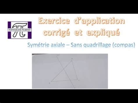 Symetrie Axiale Sans Quadrillage Avec Le Compas Youtube