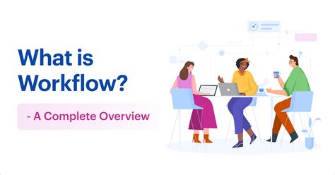 Workflow 101 Definition Types Examples A Complete Guide Of 2023