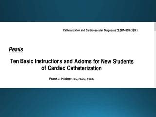 Ten Basic Instructions Of Cardiac Catheterization In Cath Lab PPT