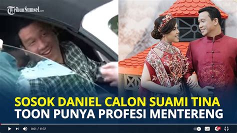 SOSOK Daniel Calon Suami Tina Toon Punya Pekerjaan Mentereng Pernah