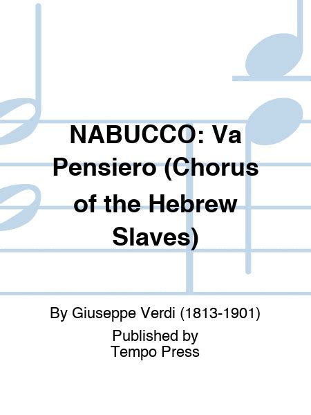 Nabucco Va Pensiero Chorus Of The Hebrew Slaves By Giuseppe Verdi