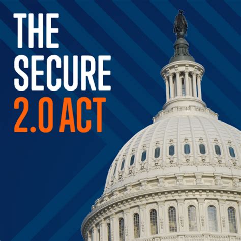 Understanding Secure Act 2 0