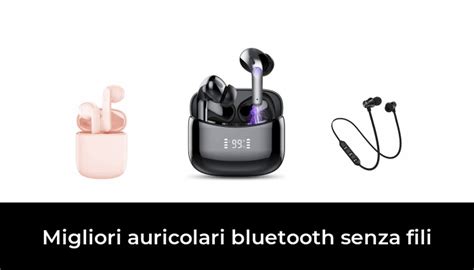 46 Migliori Auricolari Bluetooth Senza Fili Nel 2024 Secondo 59 Esperti