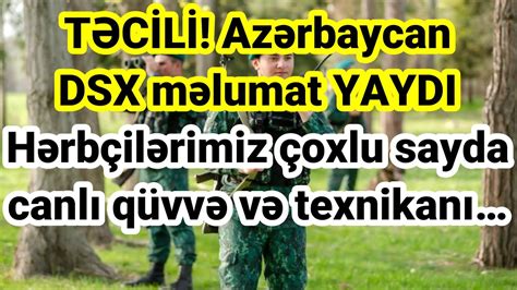 TƏCİLİ Azərbaycan DSX məlumat YAYDI Hərbçilərimiz çoxlu sayda canlı