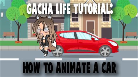 How To Animate A Car Gacha Life Tutorial YouTube