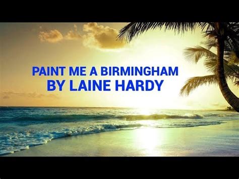 Laine Hardy "Paint Me A Birmingham" lyrics Chords - Chordify