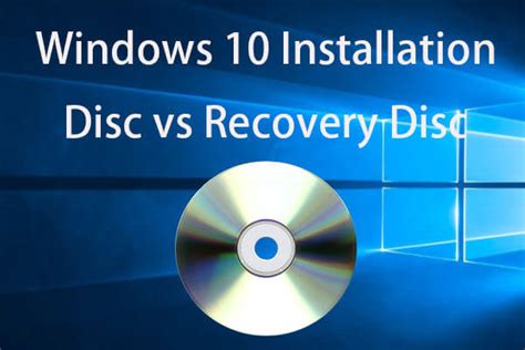 Windows Installation Disc Vs Recovery Disc Differences Minitool