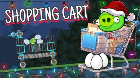 Shopping Cart Bad Piggies Inventions Youtube