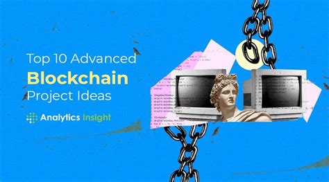 Top 10 Advanced Blockchain Project Ideas