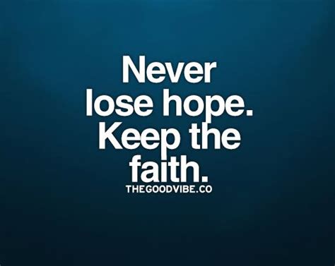 Never Lose Faith Quotes Quotesgram