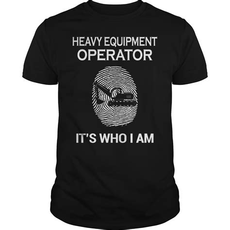 Heavy Equipment Operator Shirt T Shirt With Images Heavy Equipment