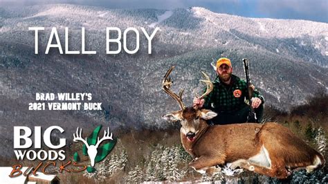 Tall Boy Brad Willey S Vermont Big Woods Buck Youtube