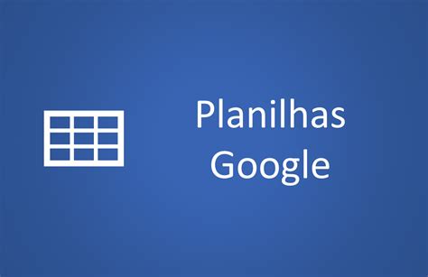 Planilhas Google - Planilhas Prontas 
