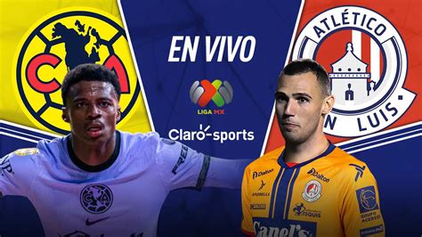 Ver En Vivo Online América Vs San Luis Resultado Liga Mx Hoy