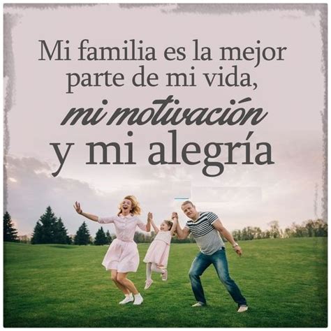 Frases Con Im Genes Mi Familia Es La Mejor Parte De Mi Vida Mi