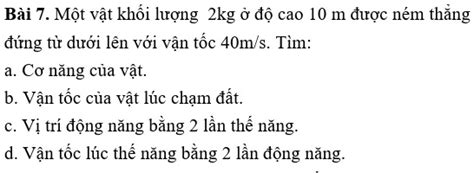 Solved BÃ I 7 Má™t Váº­t Khá‘i LÆ°á£ng 2kg áŸ Ä‘á™ Cao 10 M Ä‘Æ