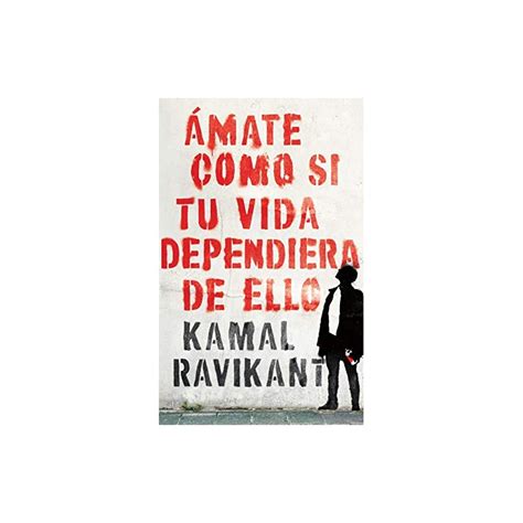 lll Descargar Ámate como si tu vida dependiera de ello Kamal