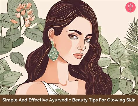 21 Simple And Effective Ayurvedic Beauty Tips For Glowing Skin