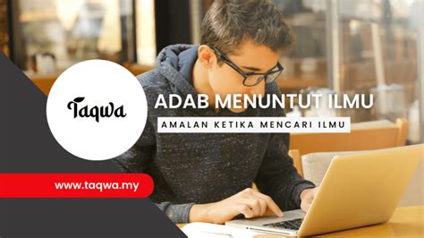 10 Adab Menuntut Ilmu Yang Perlu Anda Tahu