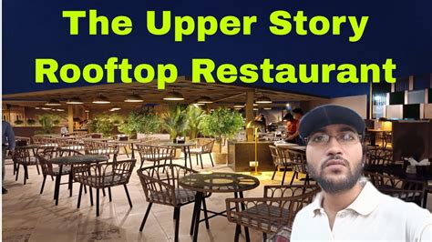 The Upper Story Rooftop Multi Cuisine Restaurant Largest Rooftop