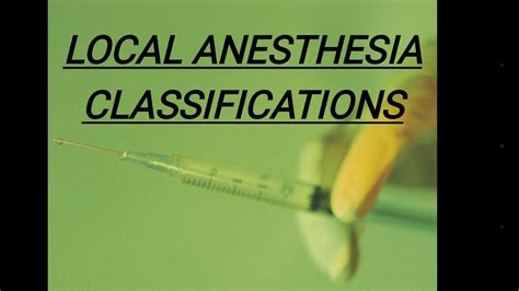 Classification Of Local Anaesthesia Youtube