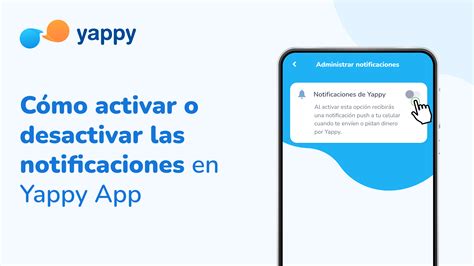 Cómo activar o desactivar las notificaciones en Yappy App Yappy