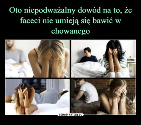 Oto niepodważalny dowód na to że faceci nie umieją się bawić w