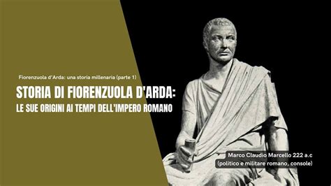 Storia Di Fiorenzuola D Arda Le Sue Origini Durante L Impero Romano